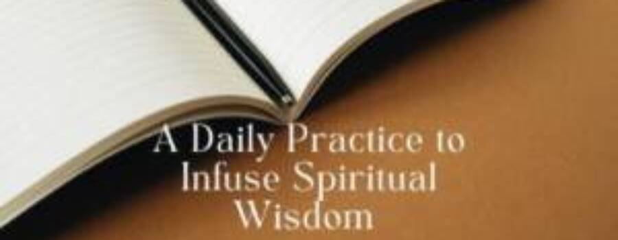Integrating Spiritual Wisdom into Your Life